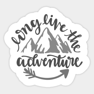 Long Live The Adventure! Outdoors Shirt, Hiking Shirt, Adventure Shirt, Camping Shirt Sticker